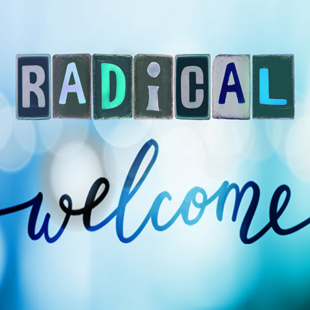 radical welcome