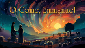 Advent image with title O Come, Emmanuel