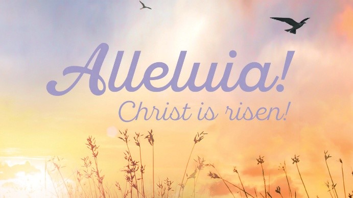 Alleluia Christ is Risen!